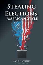 Buy Stealing Elections, American Style