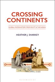 Buy Crossing Continents: Global Microhistory from Egypt and the Sudan