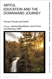 Buy Artful Education and the Downward Journey: Facing Finitude and Death