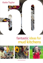 Buy 50 Fantastic Ideas for Mud Kitchens