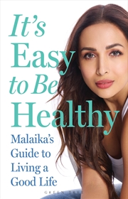 Buy It's Easy to Be Healthy: Malaika's Guide to Living a Good Life