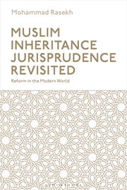 Buy Muslim Inheritance Jurisprudence Revisited: Reform in the Modern World