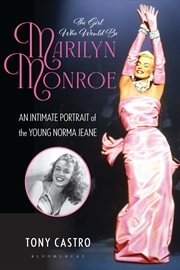 Buy The Girl Who Would Be Marilyn Monroe: An Intimate Portrait of the YoungNorma Jeane