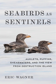 Buy Seabirds as Sentinels : Auklets, Puffins, Shearwaters, and the View from Destruction Island