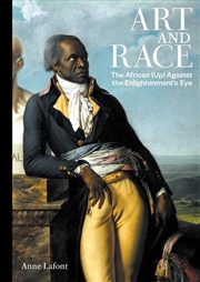 Buy Art and Race : The African up Against and Beyond the Enlightenment's Eye