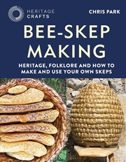 Buy Bee-Skep Making: Heritage, folklore and how to make and use your own skeps