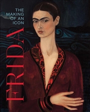 Buy Frida : The Making of an Icon