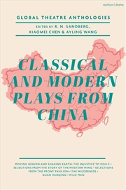 Buy Global Theatre Anthologies: Classical and Modern Plays from China