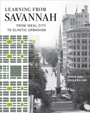Buy Learning from Savannah : From Ideal City to Elastic Urbanism