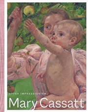 Buy Mary Cassatt : After Impressionism