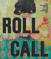 Buy Roll Call : 200 Years of Black American Art