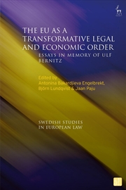 Buy The EU as a Transformative Legal and Economic Order: Essays in Memory of Ulf Bernitz