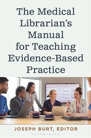 Buy The Medical Librarian's Manual for Teaching Evidence-Based Practice