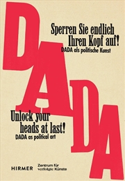 Buy Unlock your heads at last! : The political art of Dada between the wars