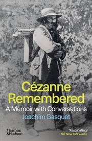 Buy Cezanne Remembered : A Memoir with Conversations