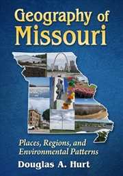 Buy Geography of Missouri : Places, Regions, and Environmental Patterns