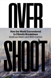 Buy Overshoot: How the World Surrendered to Climate Breakdown