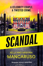 Buy Scandal: the twisty and addictive thriller that will grip you from start to finish, the unmissable f