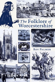 Buy The Folklore of Worcestershire