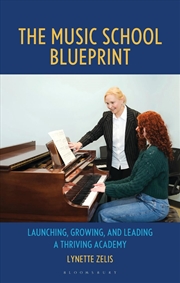Buy The Music School Blueprint: Launching, Growing, and Leading a Thriving Academy