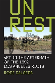 Buy Unrest : Art in the Aftermath of the 1992 Los Angeles Riots