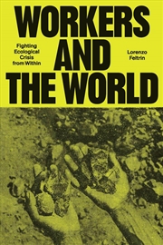 Buy Workers and the World: Fighting Ecological Crisis from Within
