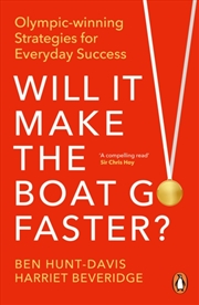 Buy Will It Make the Boat Go Faster : Olympic-winning Strategies for Everyday Success