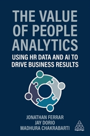 Buy The Value of People Analytics : Using HR Data and AI to Drive Business Results