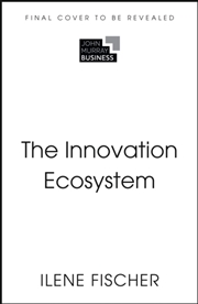 Buy Innovation Ecosystems : A Dynamic Blueprint for Organizational Success and Engagement