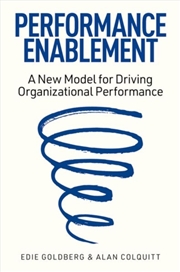 Buy Performance Enablement : A New Model for Driving Organizational Performance