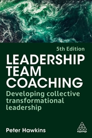 Buy Leadership Team Coaching : Developing Collective Transformational Leadership
