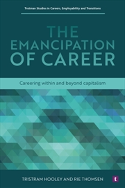 Buy The Emancipation of Career : Careering within and Beyond Capitalism