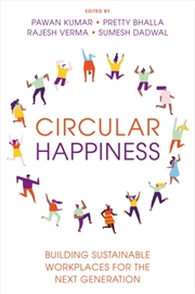 Buy Circular Happiness : Building Sustainable Workplaces for the Next Generation