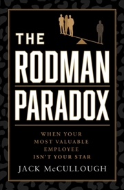 Buy The Rodman Paradox : When Your Most Valuable Employee Isn't Your Star