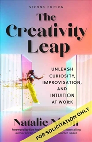 Buy The Creativity Leap, Second Edition : Unleash Curiosity, Improvisation, and Intuition at Work