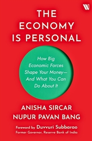Buy The Economy Is Personal : How Big Economic Forces Shape Your Money