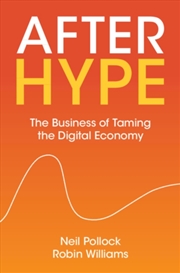 Buy After Hype : The Business of Taming the Digital Economy