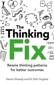 Buy The Thinking Fix : Rewire thinking patterns for better results