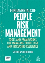 Buy Fundamentals of People Risk Management : Tools and Frameworks for Managing People Risk and Increasin