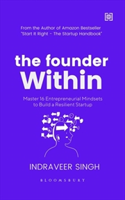 Buy The Founder Within : Master 16 Entrepreneurial Mindsets to Build a Resilient Startup