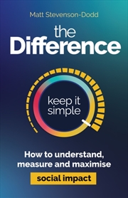 Buy The Difference : How to understand, measure and maximise social impact