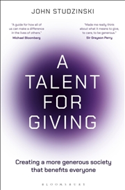 Buy A Talent for Giving : Creating a more generous society that benefits everyone