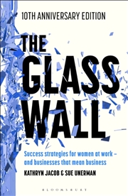 Buy The Glass Wall : Success strategies for women at work – and businesses that mean business – 10th ann