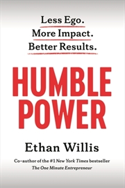 Buy Humble Power : Less Ego. More Impact. Better Results.