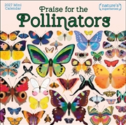 Buy Praise for the Pollinators 2027 Mini Wall Calendar : Nature's Superheroes