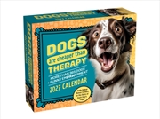 Buy Dogs Are Cheaper Than Therapy 2027 Day-to-Day Calendar : More Than 365 Dogs