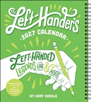 Buy Left-Hander's 2027 Weekly Planner Calendar : Left-Handed Legends, Lore & More