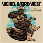 Buy Sam Larson 2027 Wall Calendar : Weird, Weird West