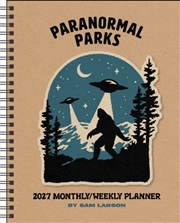 Buy Sam Larson 12-Month 2027 Monthly/Weekly Planner Calendar : Paranormal Parks