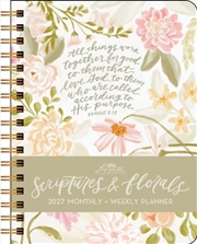 Buy Scriptures and Florals 2027 Weekly/Monthly Planner Calendar